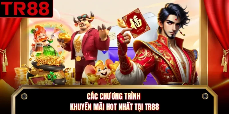 Các chương trình khuyến mãi hot nhất tại TR88